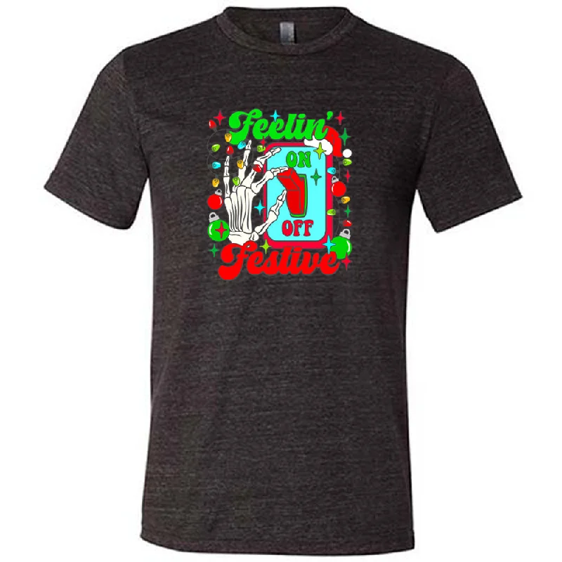 Feelin' Festive Shirt Unisex