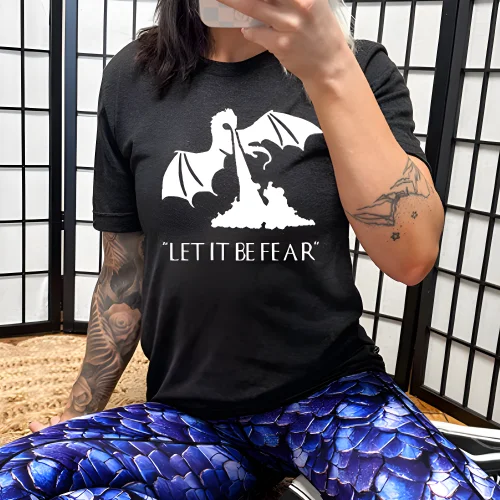 Let It Be Fear Shirt Unisex