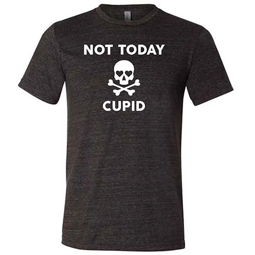 Not Today Cupid Shirt Unisex