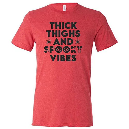 Thick Thighs & Spooky Vibes Shirt Unisex